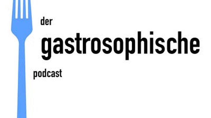 Der gastrosophische Podcast