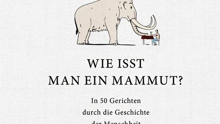 Wie isst man ein Mammut | © Cover (Ausschnitt)